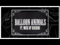 Balloon Animals- Madame Macabre ft. Muse of ...