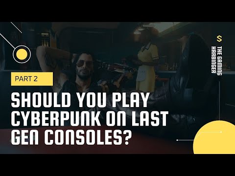 Is Cyberpunk 2077 finally playable on last gen consoles?