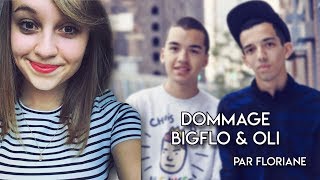 DOMMAGE - BIG FLO & OLI (Floriane)