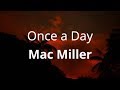 Mac Miller - Once a Day ( Lyrics )