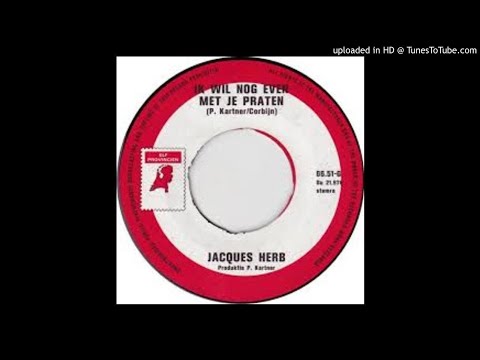 Jacques Herb - Ik wil nog even met je praten 1971 B 45rpm