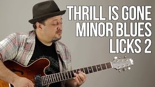 Thrill Is Gone Minor Minor Blues Licks Lesson 1