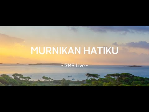 [Lirik Lagu Pujian Rohani] Murnikan Hatiku - GMS Live