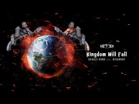 Deadly Guns ft Disarray  - Kingdom Will Fall (Official Videoclip)