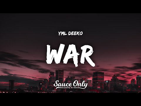 YML Deeko - WAR (Lyrics)