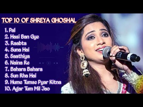 Shreya Ghoshal Songs | Top 10 of Shreya Ghoshal | Best of Shreya Ghoshal | Bollywood | Hindi | 2024