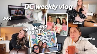 week in my life in DC: work updates, valentines, coffee, packing & girls trip to Austin ft Dossier