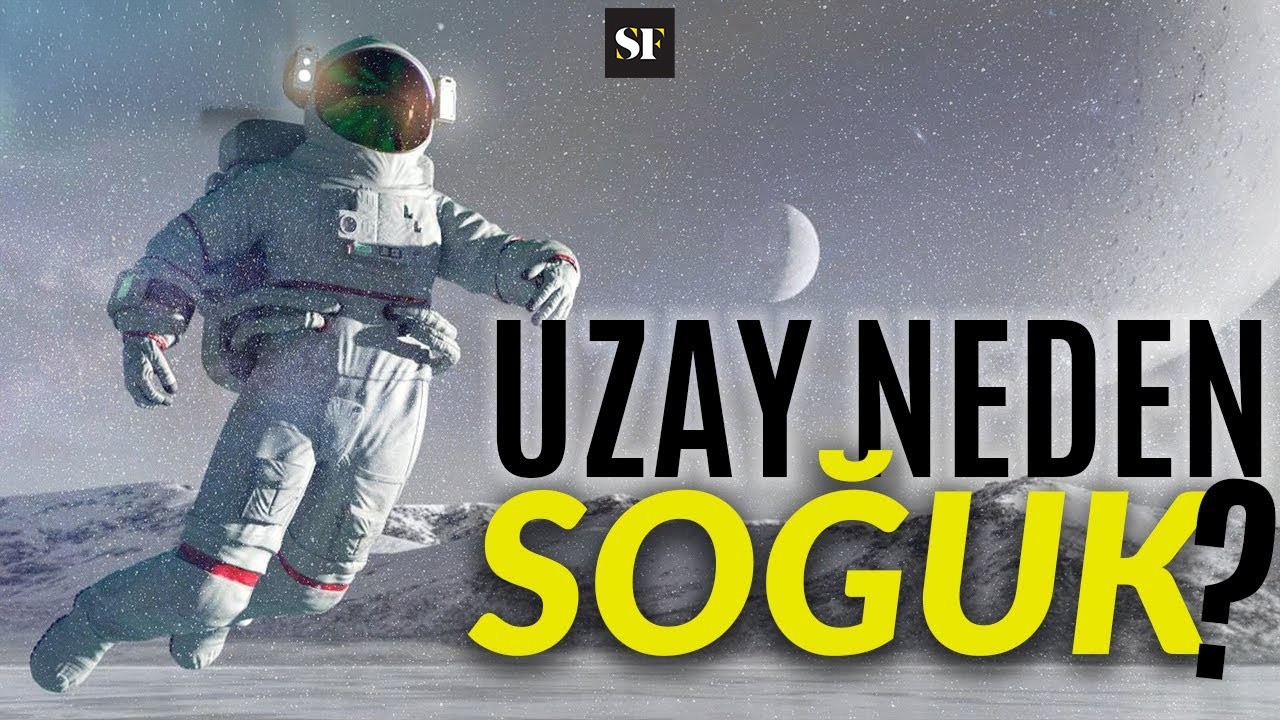 Uzay Neden Soğuktur? | BBC Science Focus Türkiye