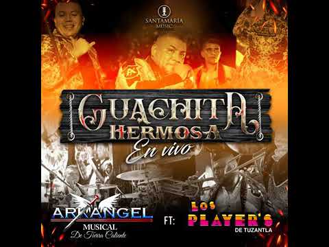 Guachita hermosa Arkangel Musical ft Players (en vivo)