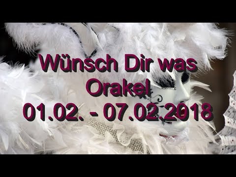 Wünsch Dir was Orakel: 01.02. - 07.02.2018