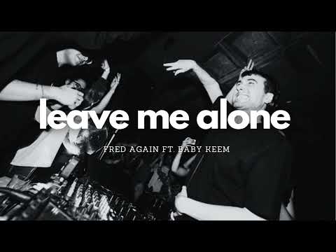 Fred Again Ft. Baby Keem | Leave Me Alone (DOL Edit)