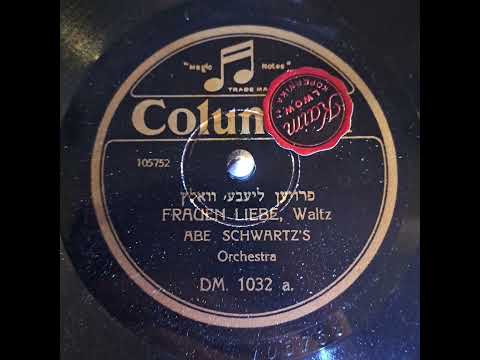 Abe Schwartz's Orchestra - Frauen Liebe 1925