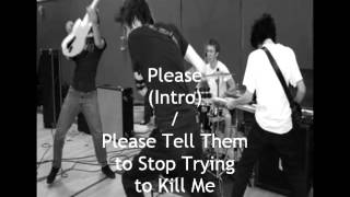 Fixed - Please Tell Them To Stop Trying To Kill Me