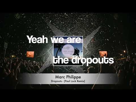 Marc Philippe - Dropouts (Paul Lock Remix) - (Lyrics Video)