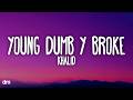 Khalid Young Dumb Broke Lyrics