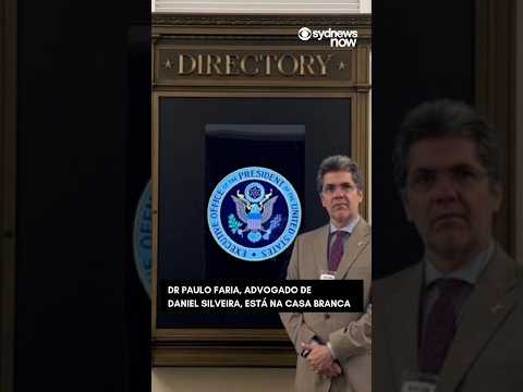 Dr Paulo Faria, advogado de  Daniel Silveira, está na Casa Branca