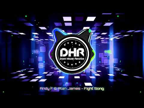Andy F & Alan James - Fight Song - DHR