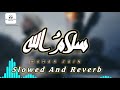 Maher Zain Salamullah Official Music Slowed And Reverb ماهر زين سلام الله