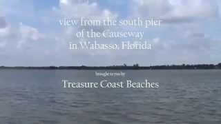 preview picture of video 'Wabasso Causeway view from South Pier'
