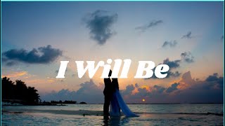 Leona Lewis - I Will Be (Lyrics)