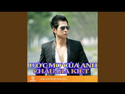 Thể hiện bởi Châu Gia Kiệt