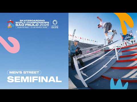 WST SKATEBOARDING WORLD CHAMPIONSHIPS 2025 SÃO PAULO - Semifinal Men’s Street