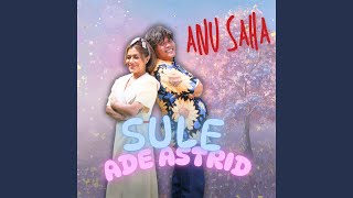 Download lagu Anu Saha (Feat. Ade Astrid) mp3
