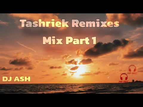 MP Rec. - Tashriek Remixes Mix Part 1