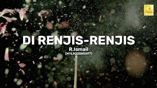 Download lagu R.Ismail - Di Renjis-Renjis mp3 Download lagu R.Ismail - Di Renjis-Renjis mp3