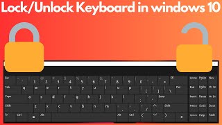 (Solved) How to Lock & Unlock Keyboard in windows 10 PC or Laptop [Problem Fixed!!]