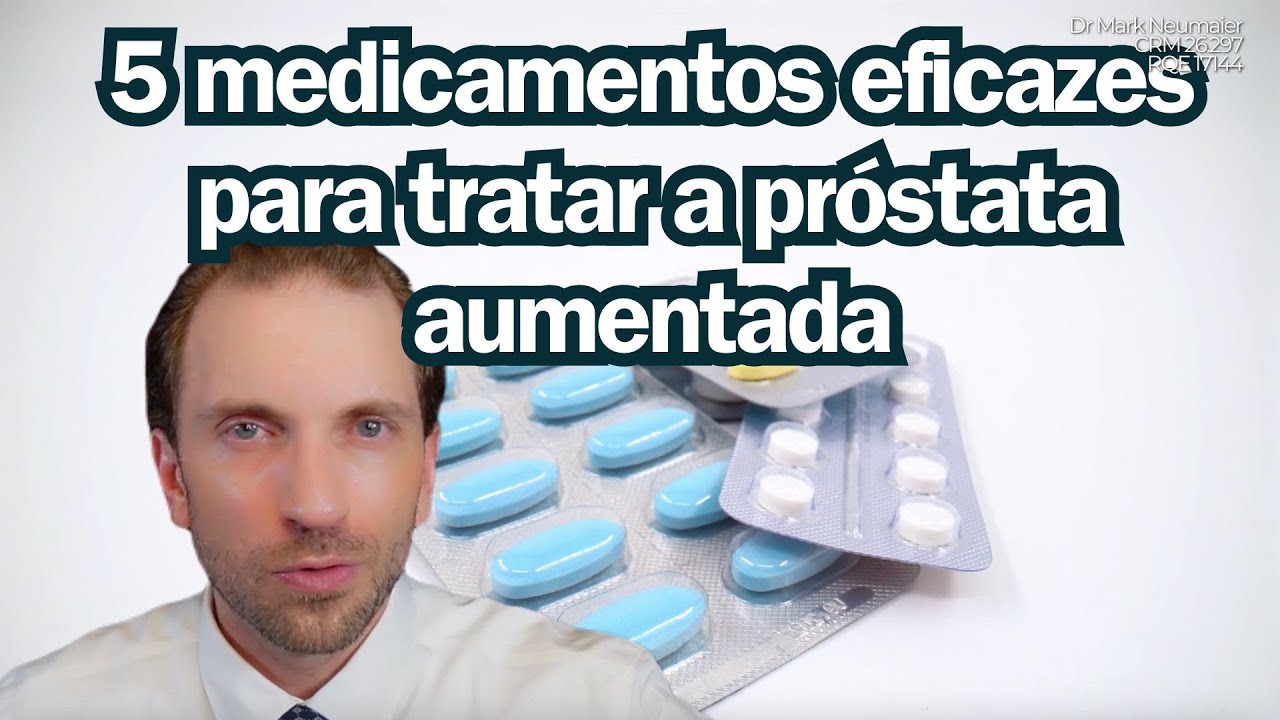 5 medicamentos eficazes para tratar a PRÓSTATA AUMENTADA