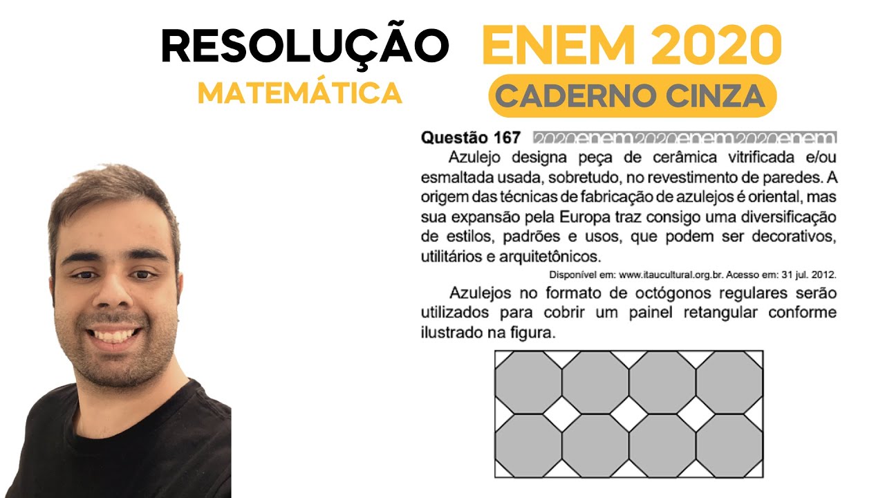 ENEM 2020 \ MATEMÁTICA - Questão 167, CADERNO CINZA – Azulejo designa peça de cerâmica vitrificada