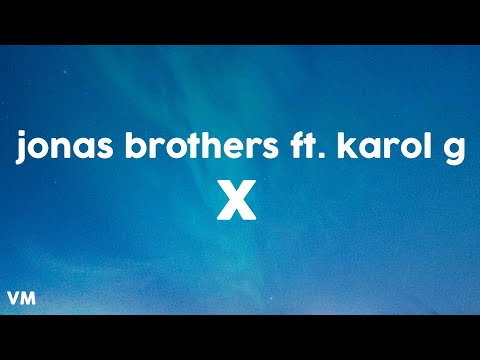 Jonas Brothers ft. Karol G - X (Lyrics)