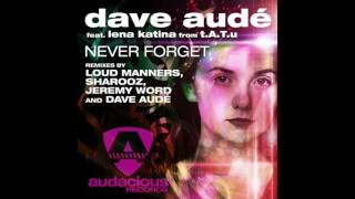 Dave Audé - Never Forget ft. Lena Katina (Sharooz Remix)
