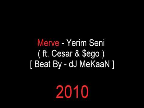 dJ MeKaaN & Merve - Yerim Seni ( ft. Cesar & $ego )