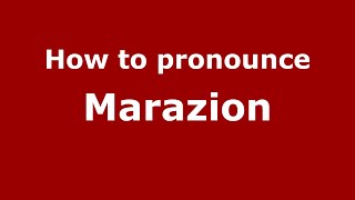 How to pronounce Marazion