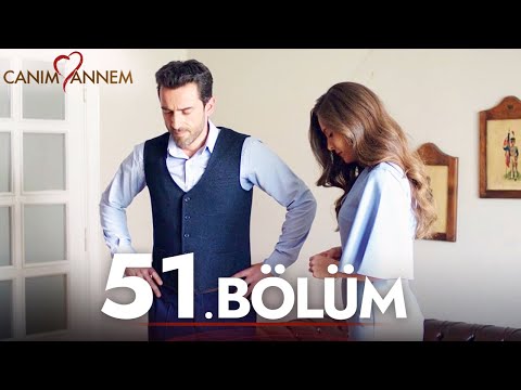 Canım Annem - 51. Bölüm
