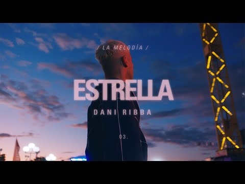 Dani Ribba - Estrella (Visualizer)