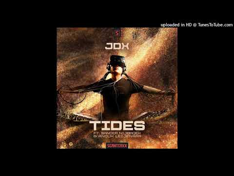 JDX Ft. Sander Nijbroek - Tides (DJ MIX)