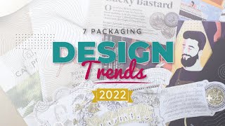 7 Packaging Design Trends for 2022