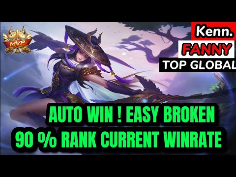 90 % RANK CURRENT WINRATE FANNY & AUTO WIN ! EASY BROKEN - TOP GLOBAL FANNY BY Kenn. -MLBB
