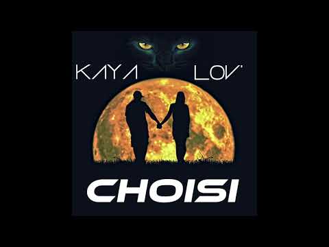 KAYA LOV' - CHOISI
