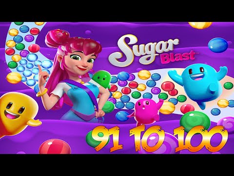 SUGAR BLAST Levels 91 to 100 walkthrough