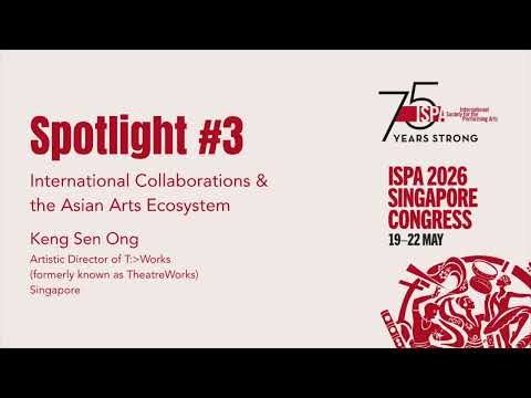 Spotlight 3: International Collaborations and the Asian Arts Ecosystem