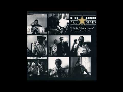 Afro Cuban All Stars -  A Toda Cuba Le Gusta (Full Album) 1997