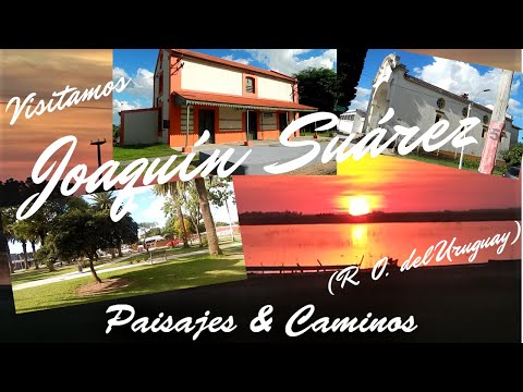 Joaquin Suarez / Dpto de Canelones / R. O. del Uruguay