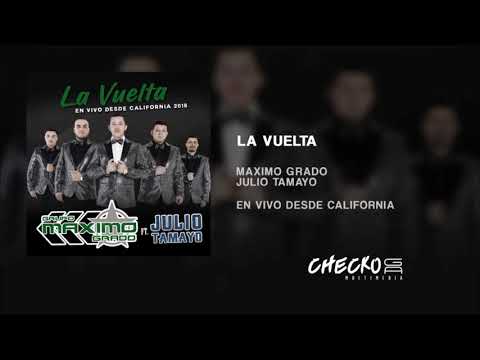 Máximo Grado Ft. Julio Tamayo "La Vuelta" (En Vivo 2018)