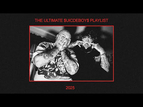 THE ULTIMATE $UICIDEBOY$ PLAYLIST 2025