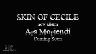 SKIN OF CECILE Teaser Die Together