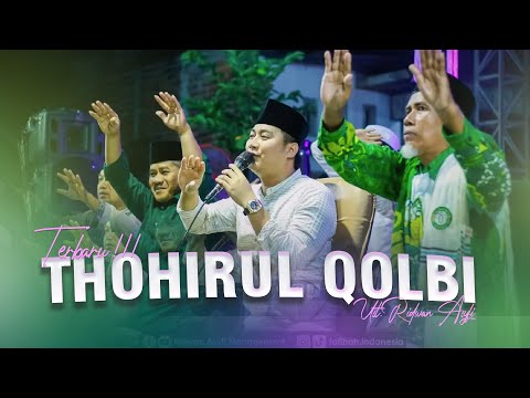 TERBARU !! THOHIRUL QOLBI - Ust. Ridwan Asyfi Fatihah Indonesia 2025